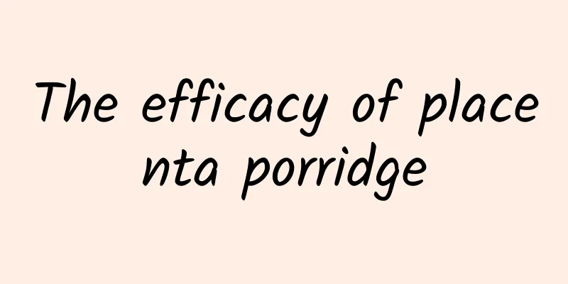 The efficacy of placenta porridge