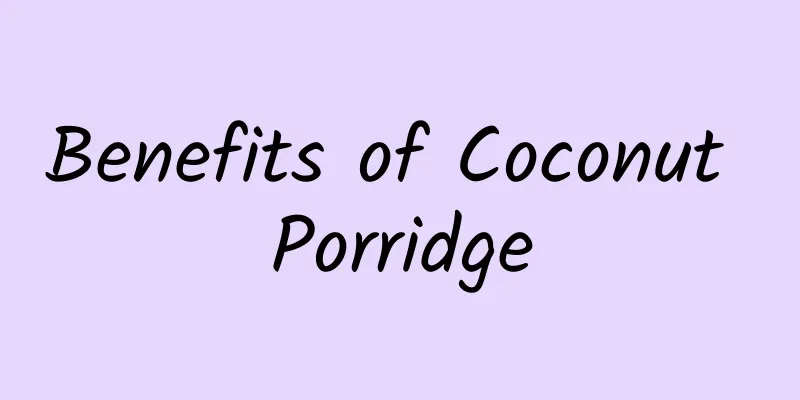 Benefits of Coconut Porridge