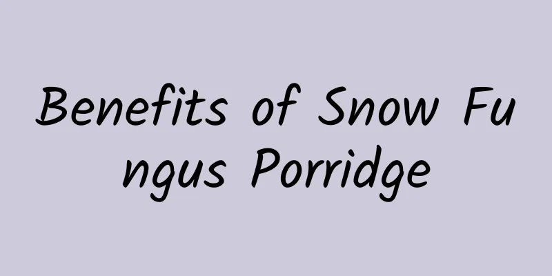 Benefits of Snow Fungus Porridge