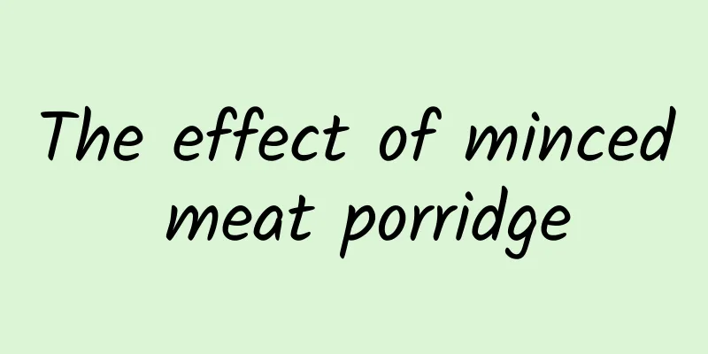 The effect of minced meat porridge