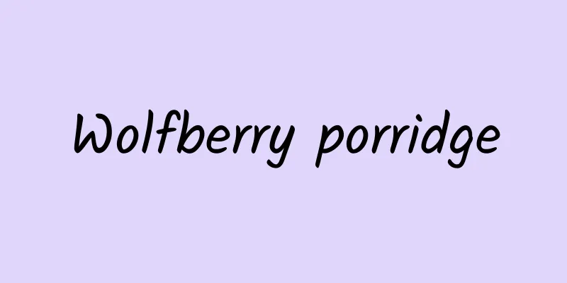 Wolfberry porridge