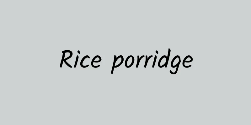 Rice porridge