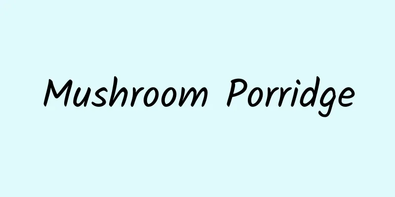 Mushroom Porridge