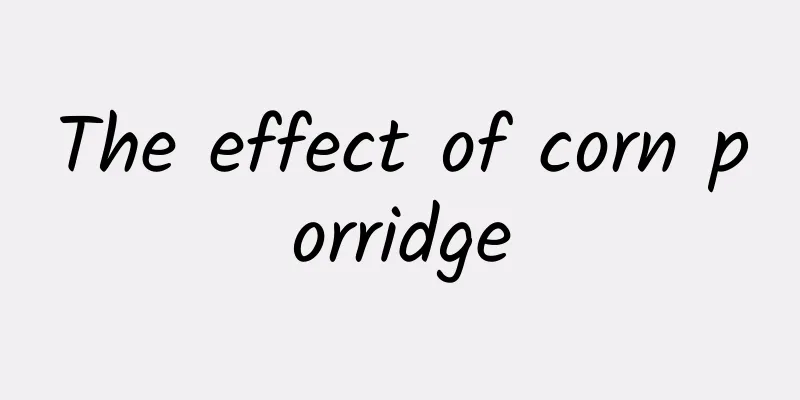 The effect of corn porridge