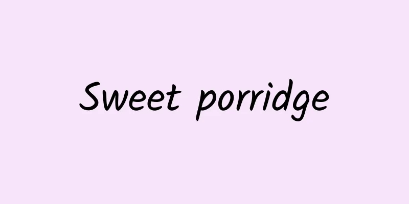 Sweet porridge