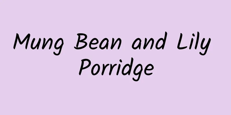 Mung Bean and Lily Porridge