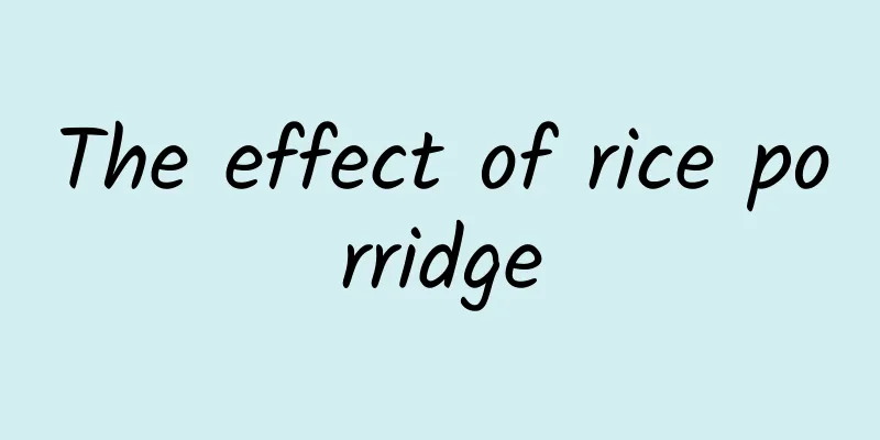 The effect of rice porridge