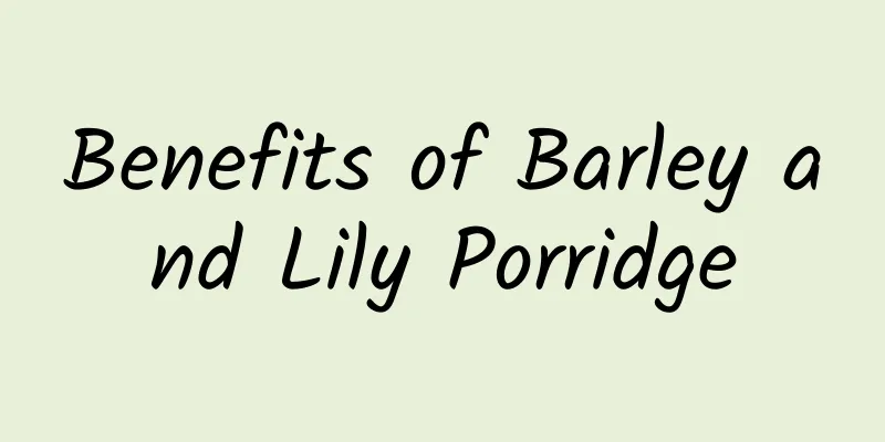 Benefits of Barley and Lily Porridge