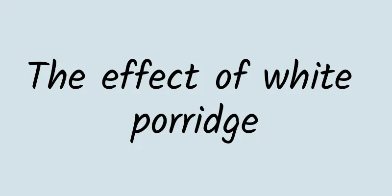 The effect of white porridge