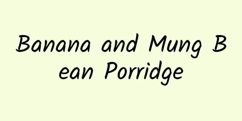 Banana and Mung Bean Porridge