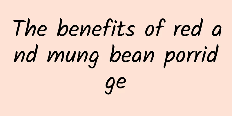 The benefits of red and mung bean porridge