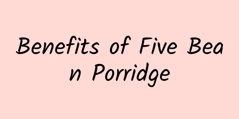 Benefits of Five Bean Porridge