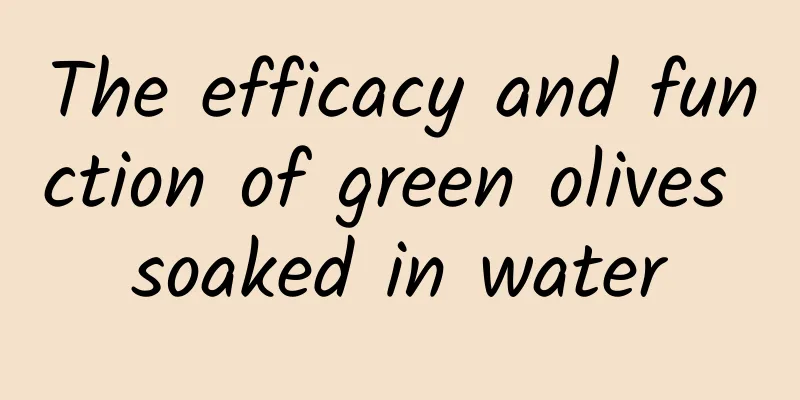 The efficacy and function of green olives soaked in water