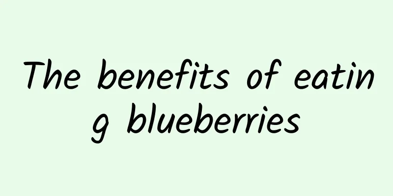 The benefits of eating blueberries