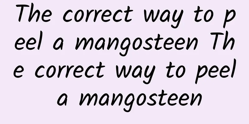 The correct way to peel a mangosteen The correct way to peel a mangosteen