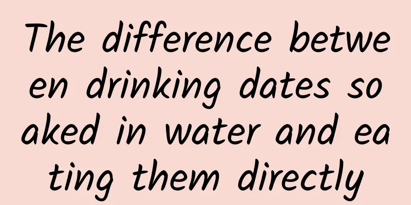 The difference between drinking dates soaked in water and eating them directly