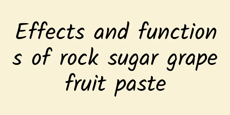 Effects and functions of rock sugar grapefruit paste