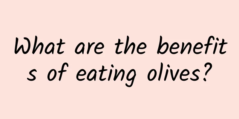 What are the benefits of eating olives?