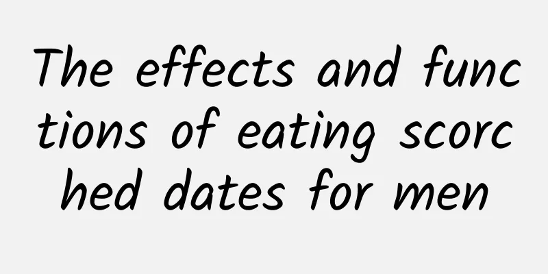 The effects and functions of eating scorched dates for men