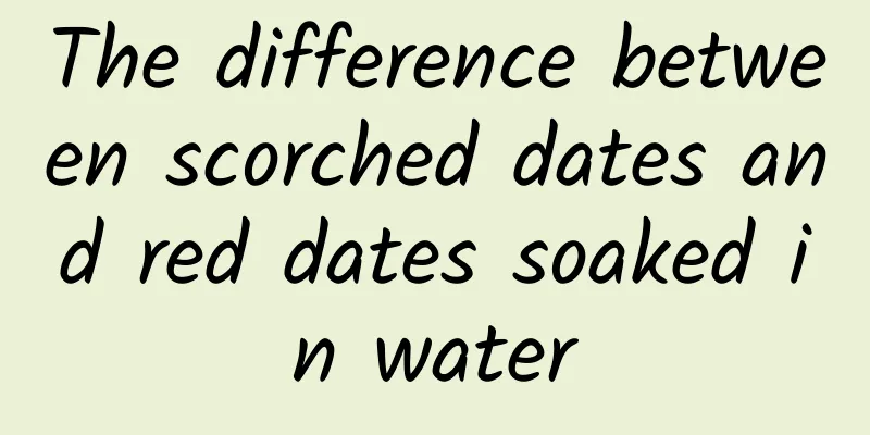 The difference between scorched dates and red dates soaked in water