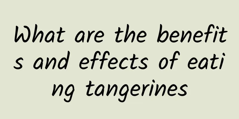 What are the benefits and effects of eating tangerines