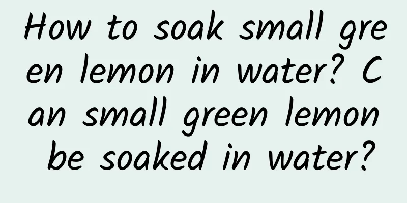 How to soak small green lemon in water? Can small green lemon be soaked in water?