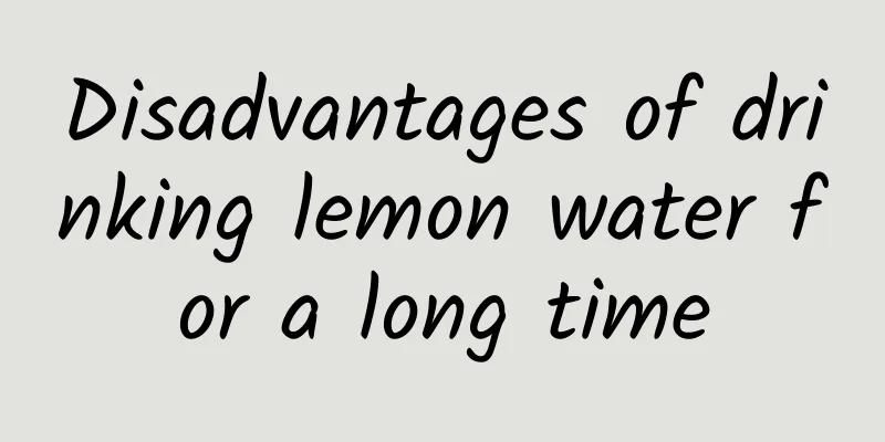 Disadvantages of drinking lemon water for a long time