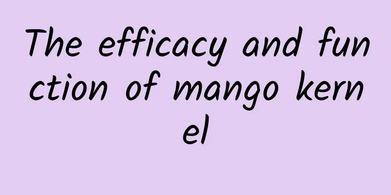 The efficacy and function of mango kernel