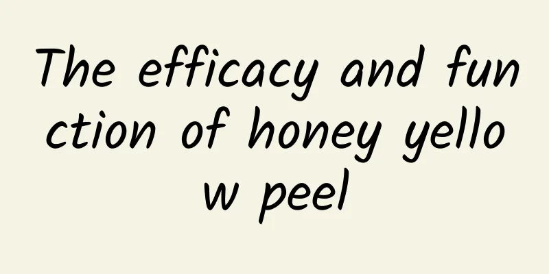 The efficacy and function of honey yellow peel