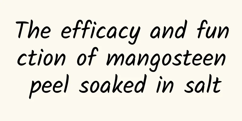 The efficacy and function of mangosteen peel soaked in salt