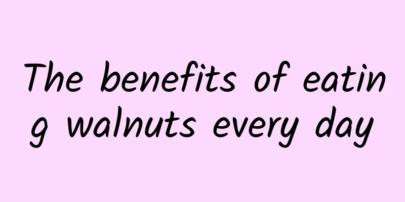 The benefits of eating walnuts every day