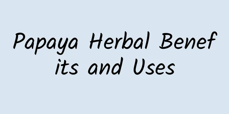 Papaya Herbal Benefits and Uses