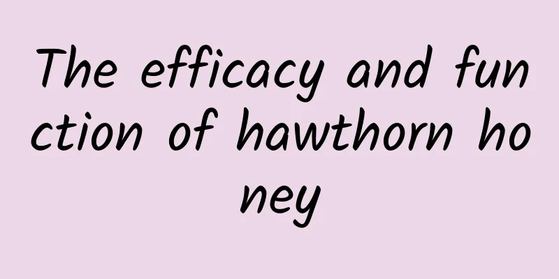 The efficacy and function of hawthorn honey