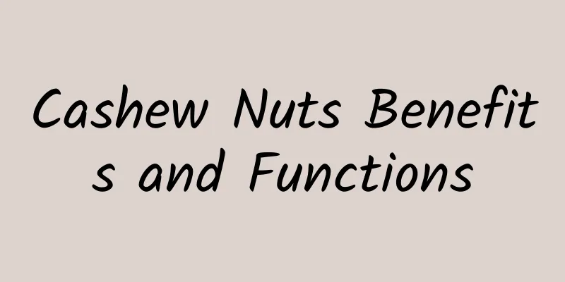 Cashew Nuts Benefits and Functions