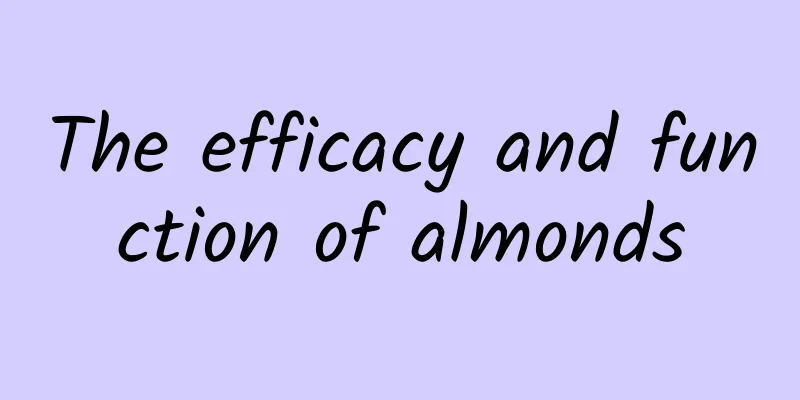 The efficacy and function of almonds