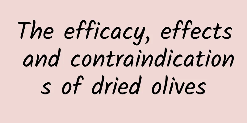 The efficacy, effects and contraindications of dried olives