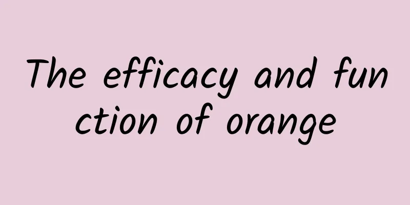 The efficacy and function of orange