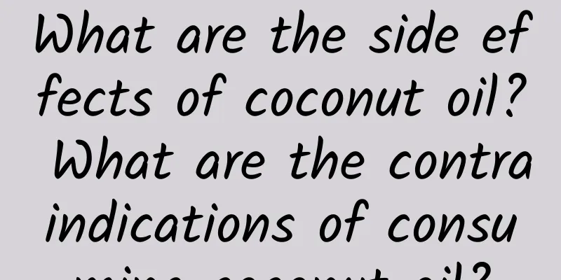 What are the side effects of coconut oil? What are the contraindications of consuming coconut oil?