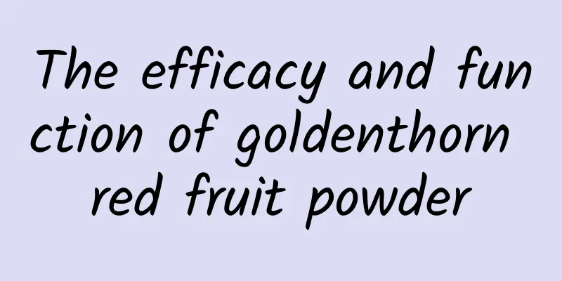 The efficacy and function of goldenthorn red fruit powder