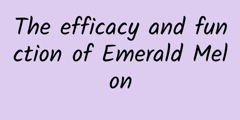 The efficacy and function of Emerald Melon