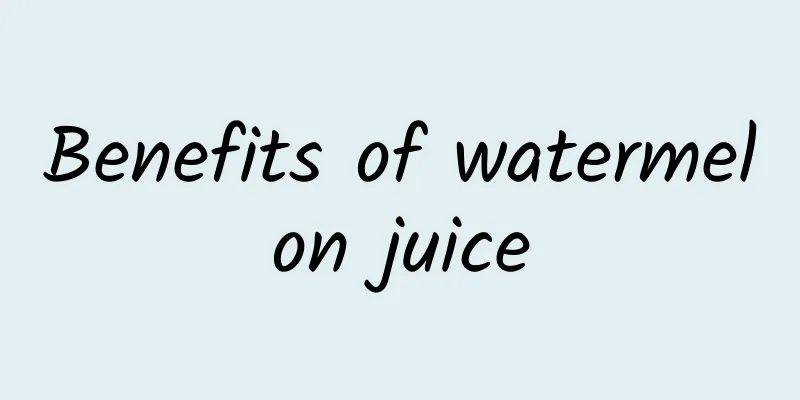 Benefits of watermelon juice