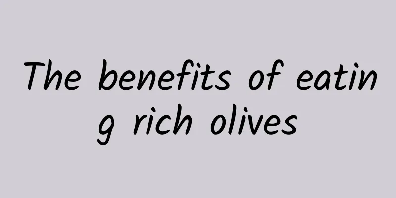 The benefits of eating rich olives