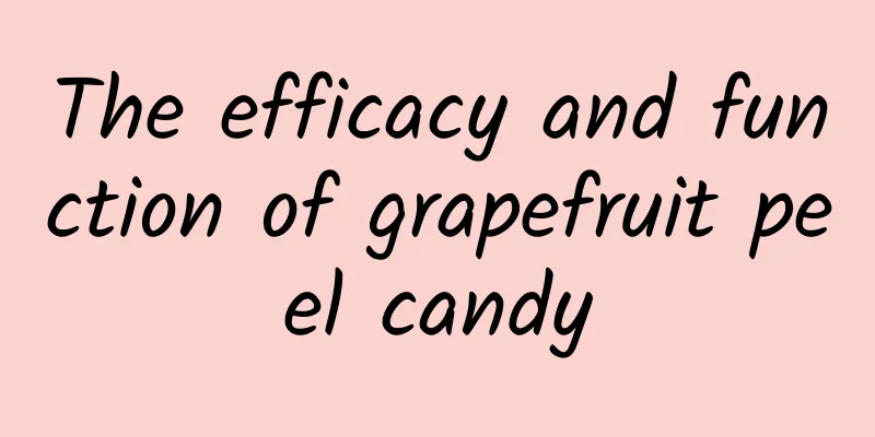 The efficacy and function of grapefruit peel candy