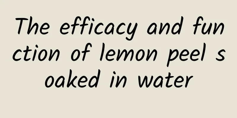 The efficacy and function of lemon peel soaked in water