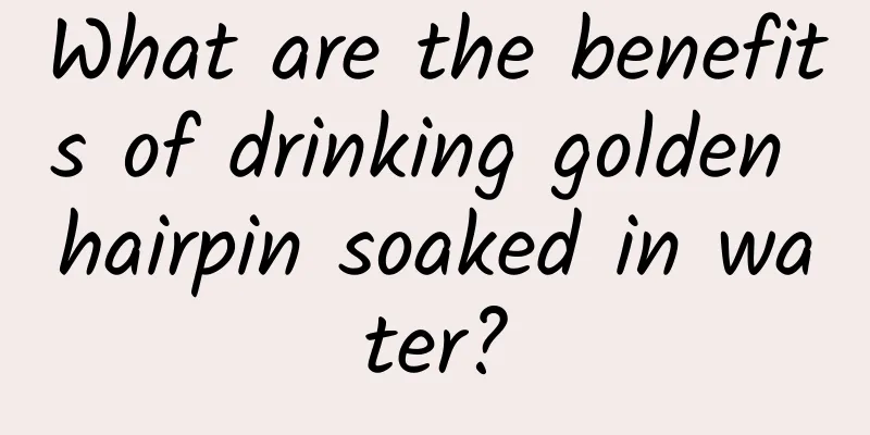 What are the benefits of drinking golden hairpin soaked in water?