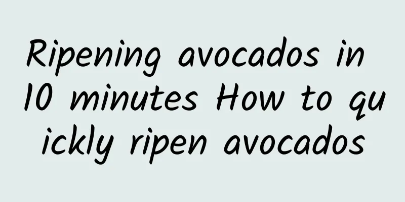 Ripening avocados in 10 minutes How to quickly ripen avocados