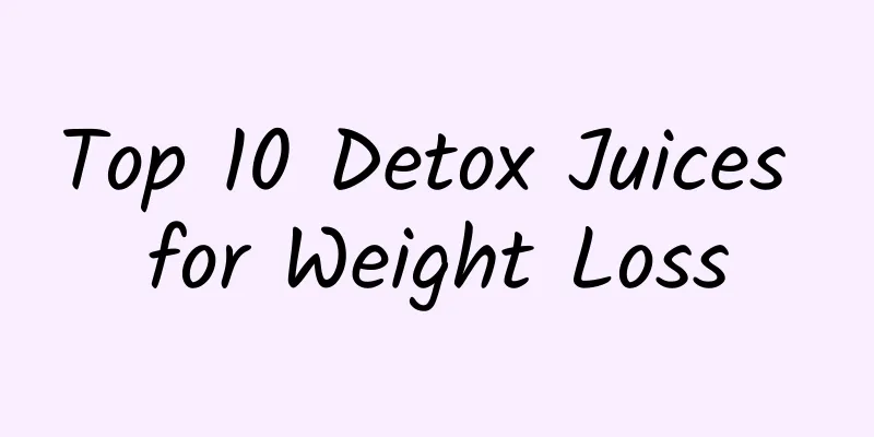 Top 10 Detox Juices for Weight Loss