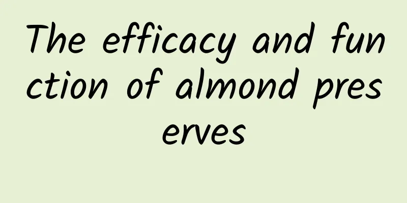 The efficacy and function of almond preserves