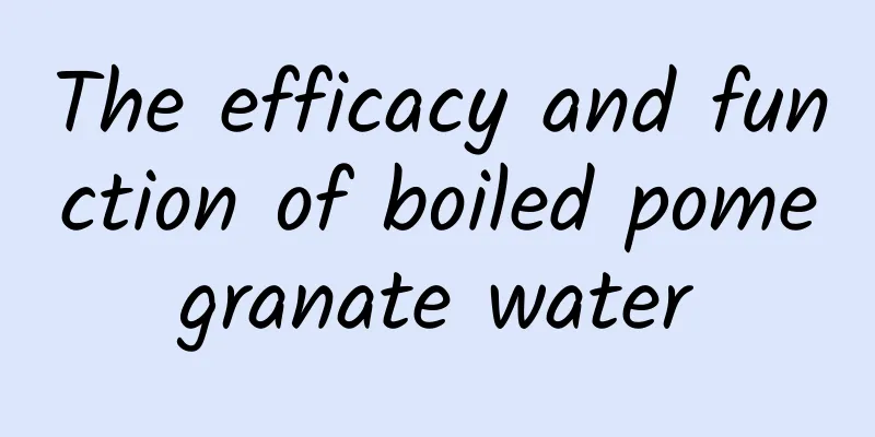 The efficacy and function of boiled pomegranate water