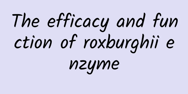 The efficacy and function of roxburghii enzyme